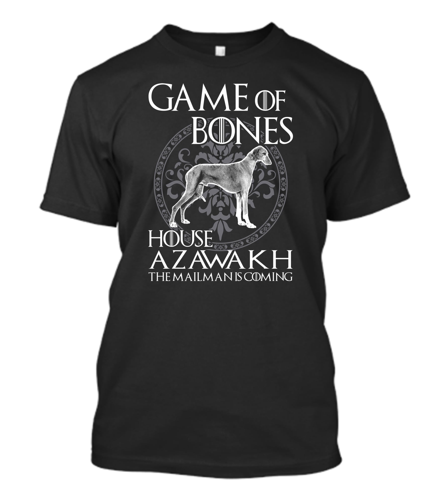 Game Of Bones House Azawakh The Mailman Is Coming T-Shirt