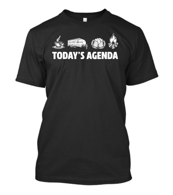 Today's Agenda Gulf Stream Ameri Lite Travel Trailer Coffee Beer Campfire T-Shirt