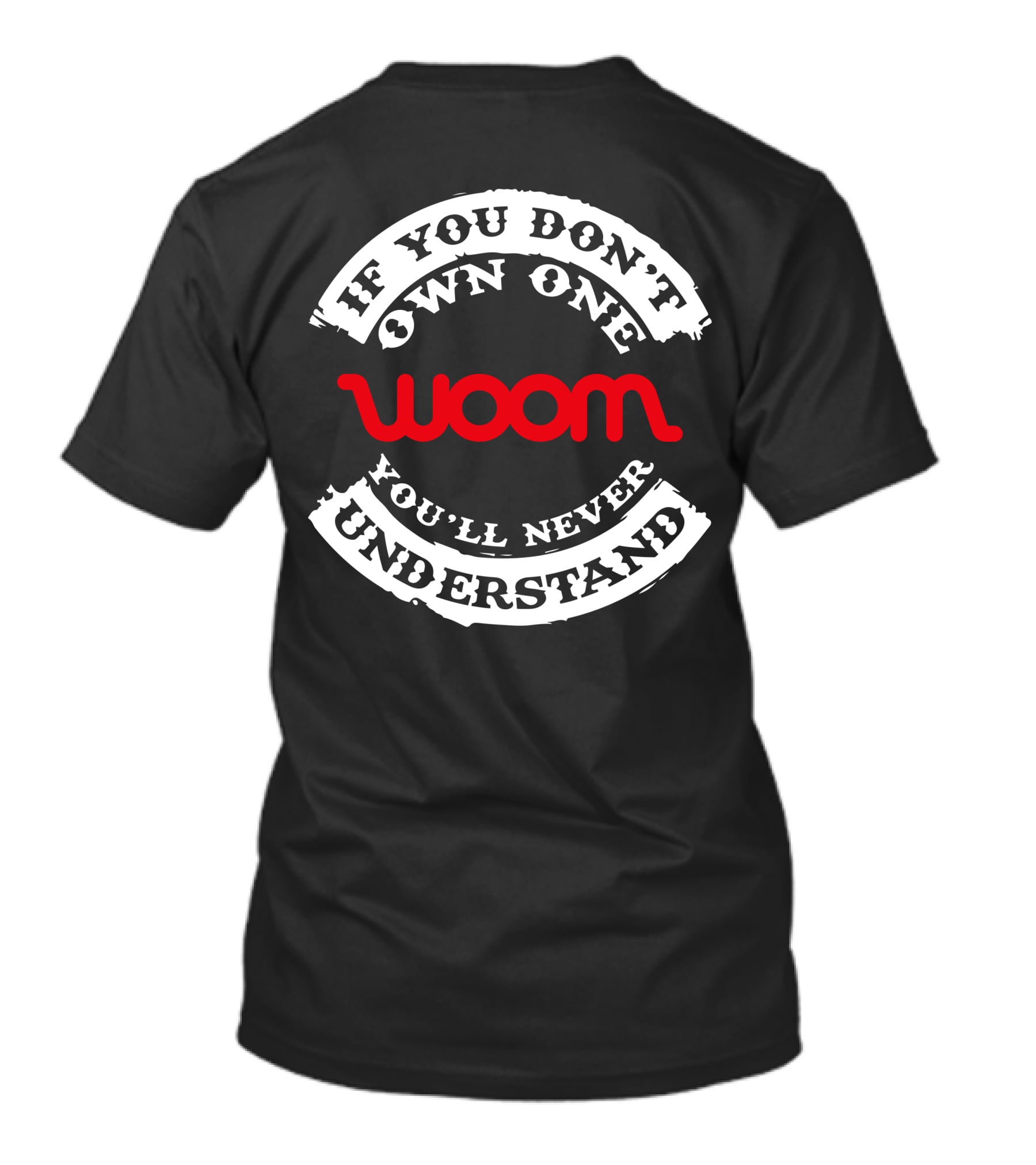 If You Don't Own One You'll Never Understand Woom Bike T-Shirt