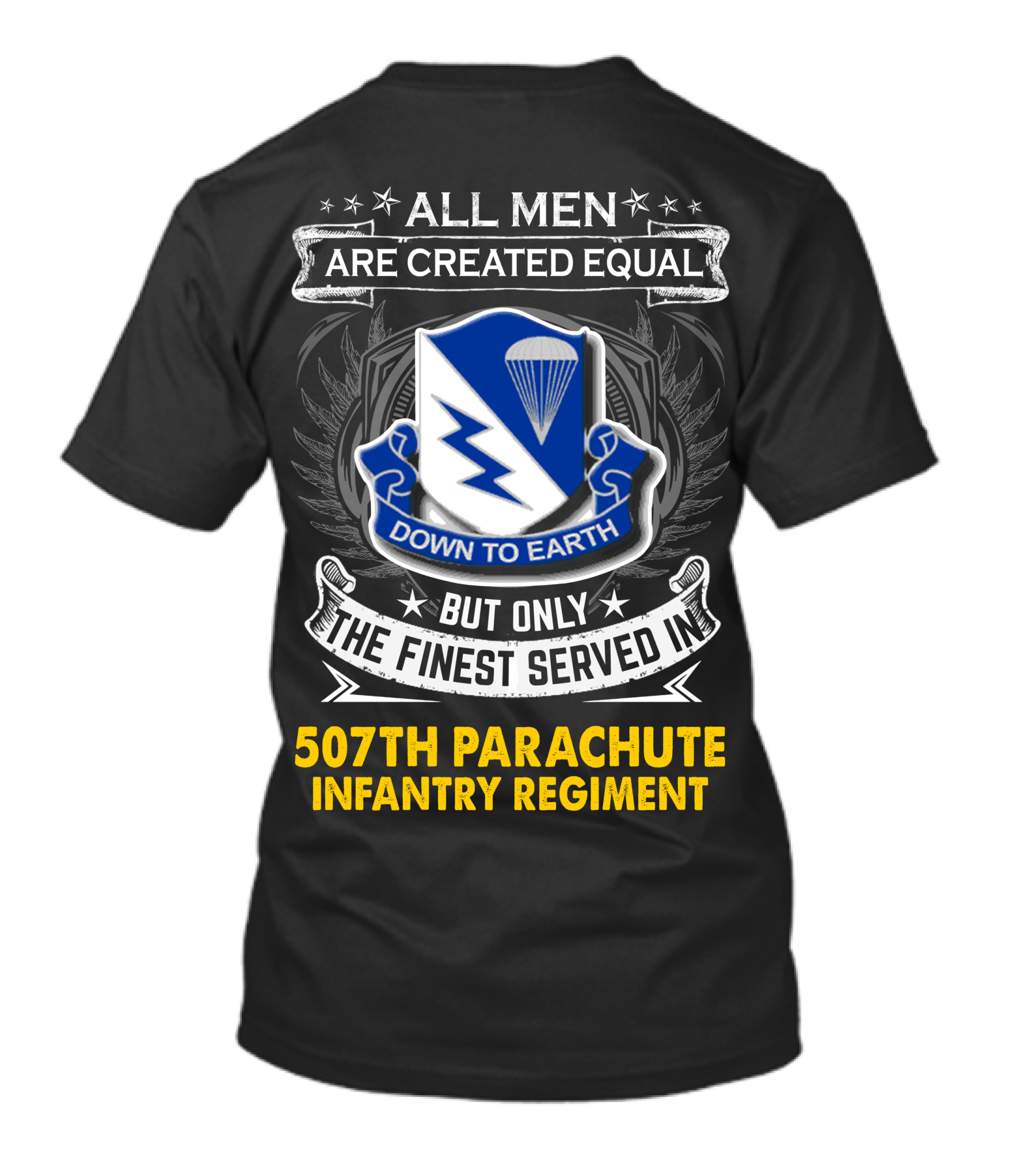 All Men Are Created Equal Down To Earth 507th Parachute Infantry Regiment T-Shirt