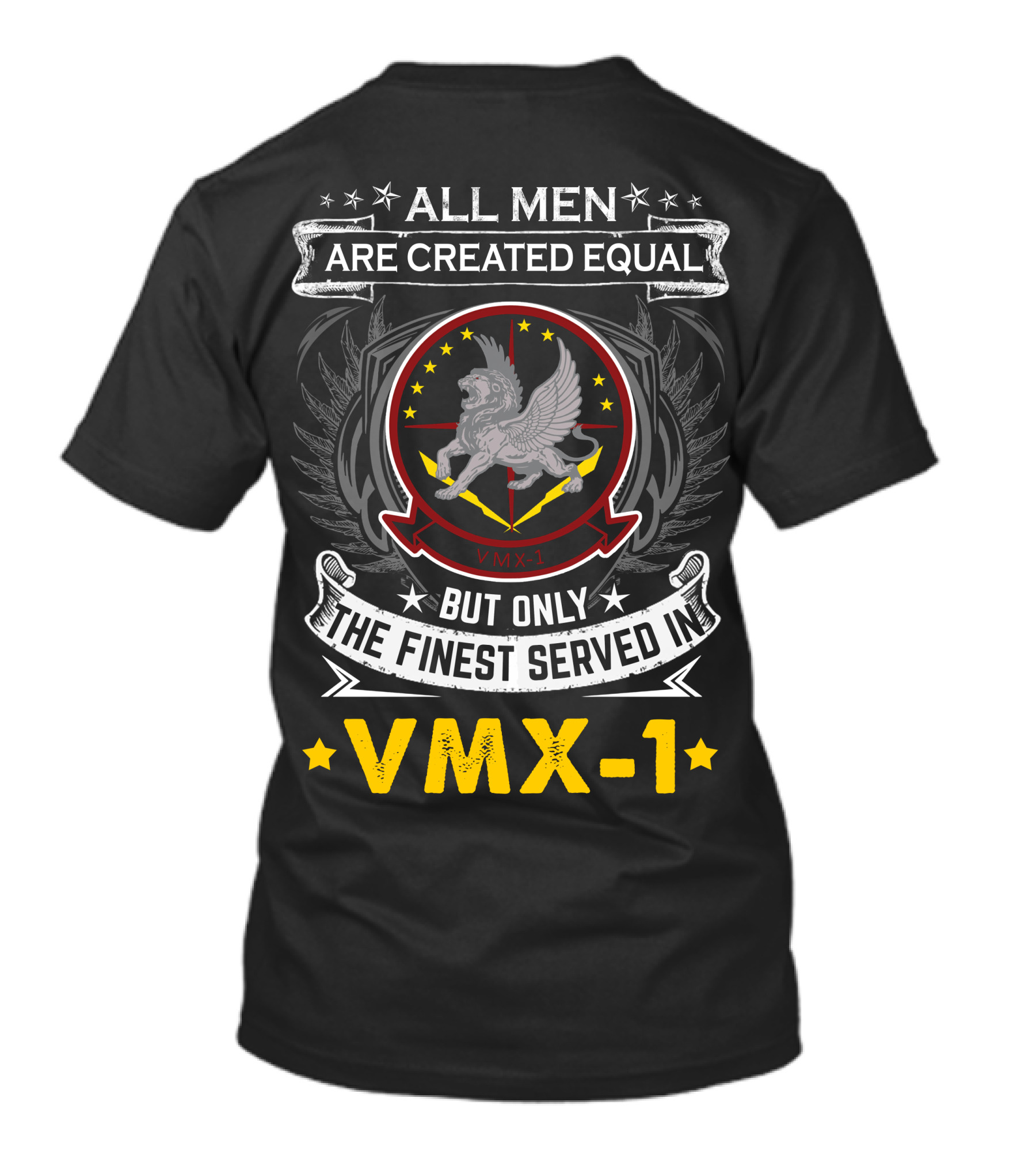 All Men Are Created Equal But Only The Finest Serve In Vmx-1 T-Shirt