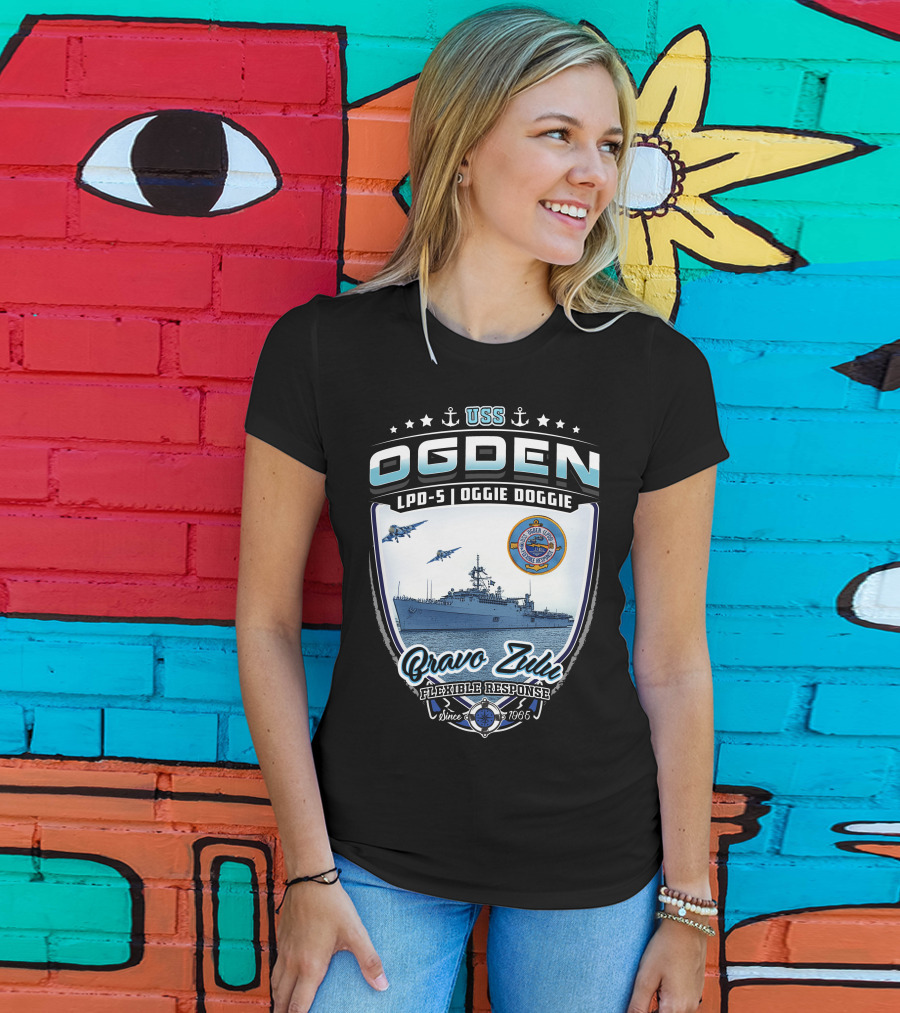Uss Ogden Lpd-5 Oggie Doggie Bravo Zulu Flexible Response Since 1965 T-Shirt