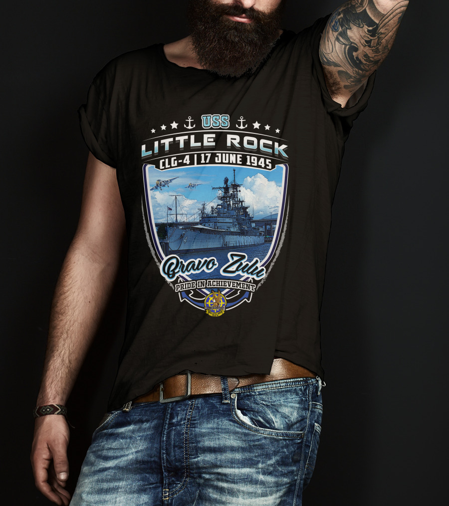 Uss Little Rock Clg-4 17 June 1945 Bravo Zulu Pride In Achievement T-Shirt