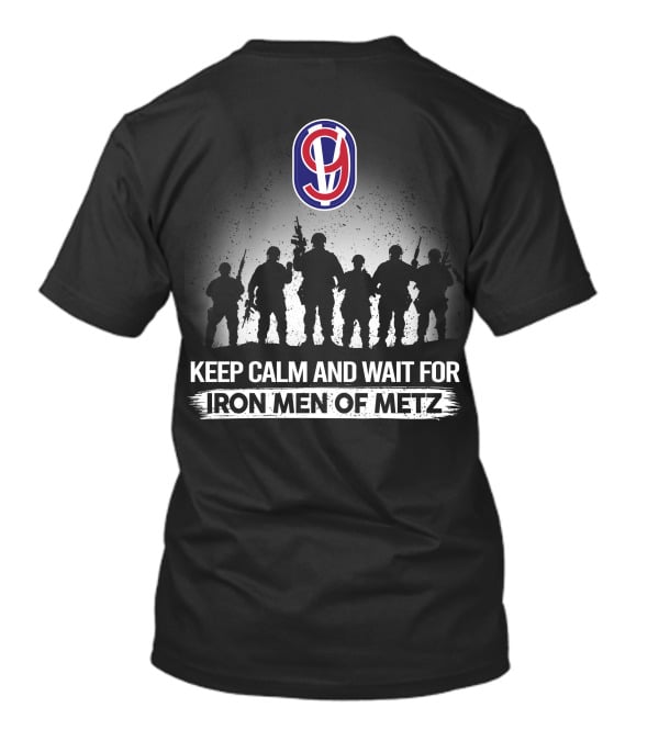 95th Infantry Division Keep Calm And Wait For Iron Men Of Metz T-Shirt