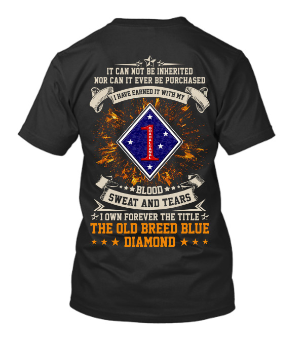 1st Marine Division Guadalcanal Blood Sweat And Tears The Old Breed Blue Diamond T-Shirt
