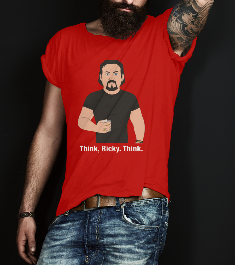 Think Ricky Think Trailer Park Boys Merch T-Shirt