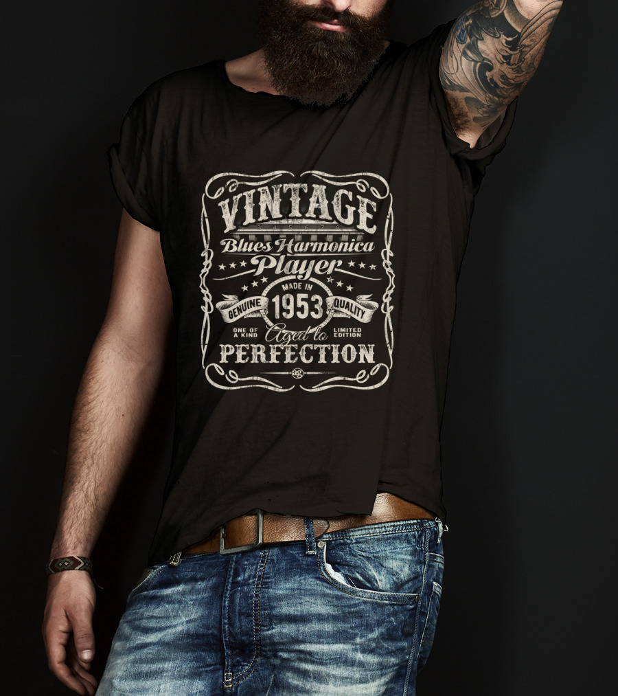 Vintage Blues Harmonica Player Made In 1953 Aged To Perfection Genuine Quality One Of A Kind T-Shirt