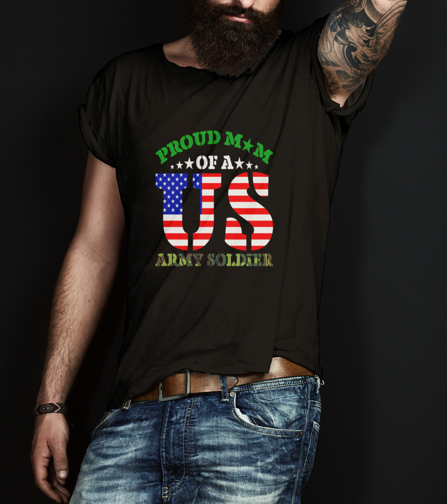 Proud Mom Of A US Army Soldier Patriotic T-Shirt