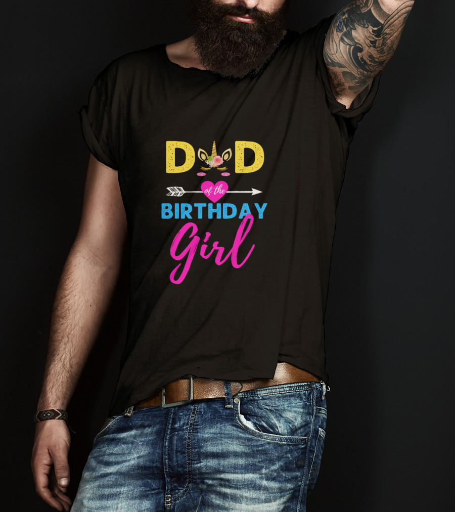 Dad Of The Birthday Girl Unicorn T-Shirt