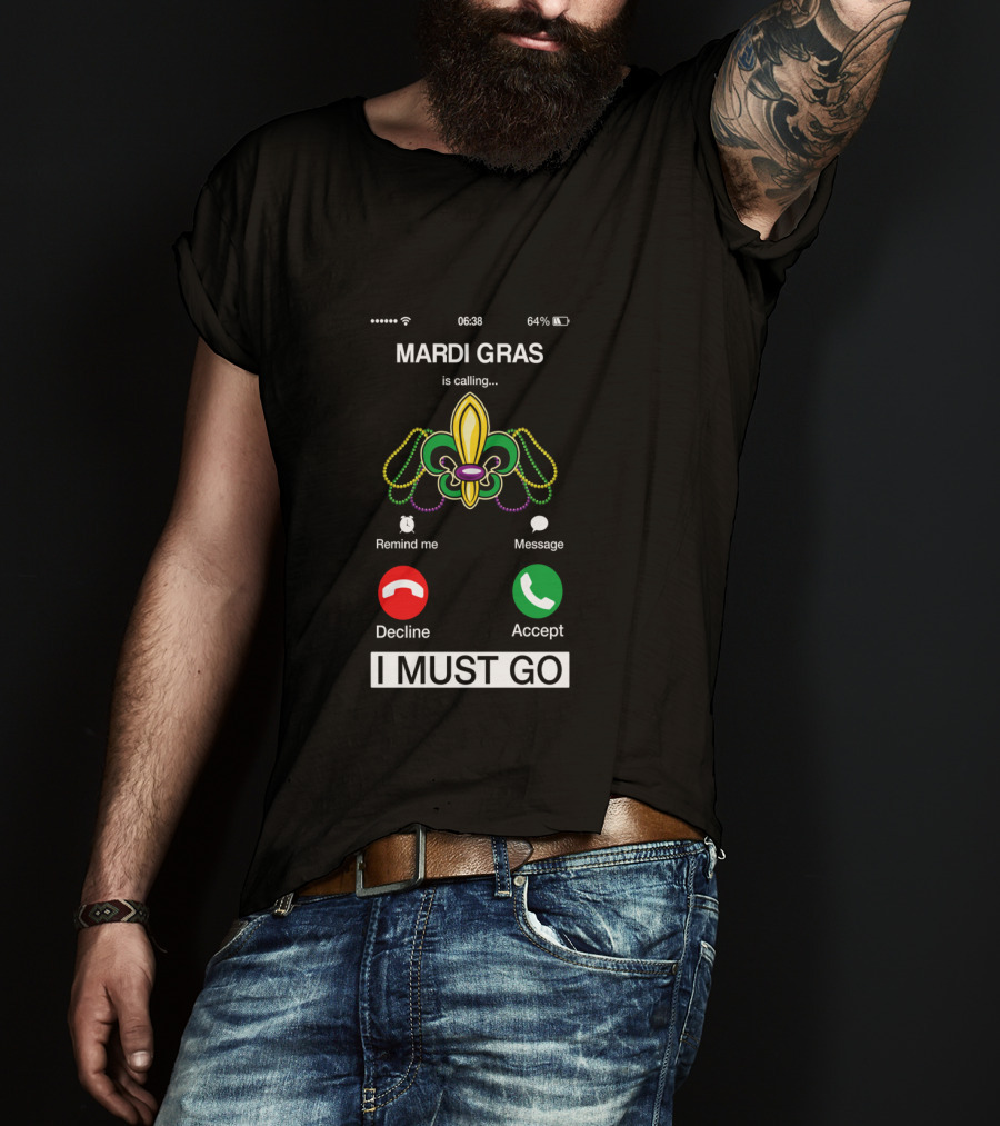 Mardi Gras Is Calling I Must Go Fleur De Lis Icon With Accept Decline Options T-Shirt