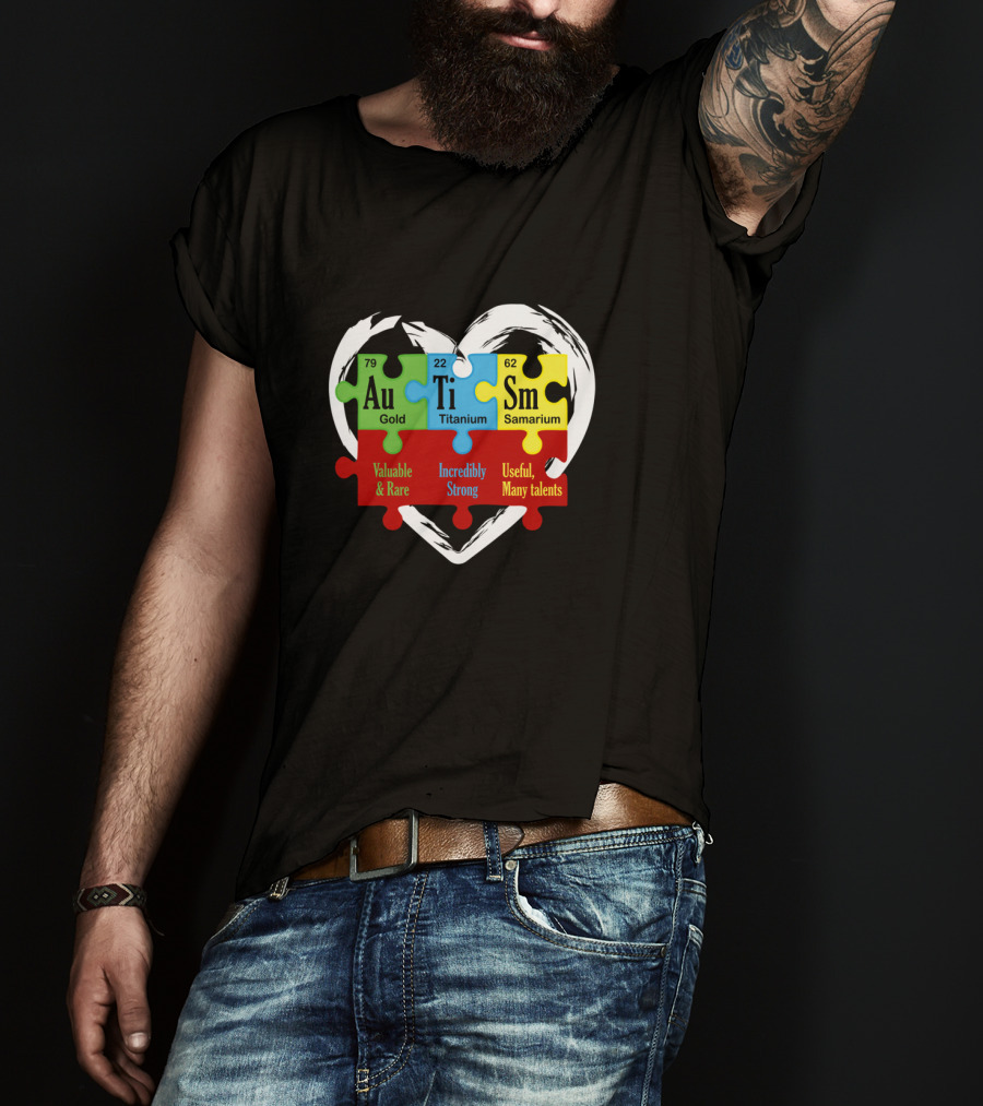 Autism Awareness Heart Puzzle Gold Titanium Samarium Valuable Rare Strong Talents T-Shirt