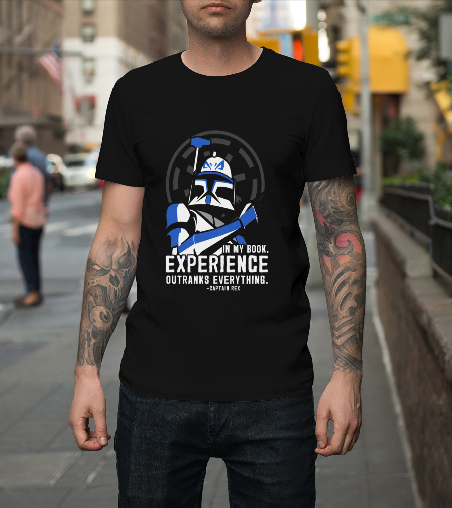 Captain Rex Experience Outranks Everything Clone Wars T-Shirt