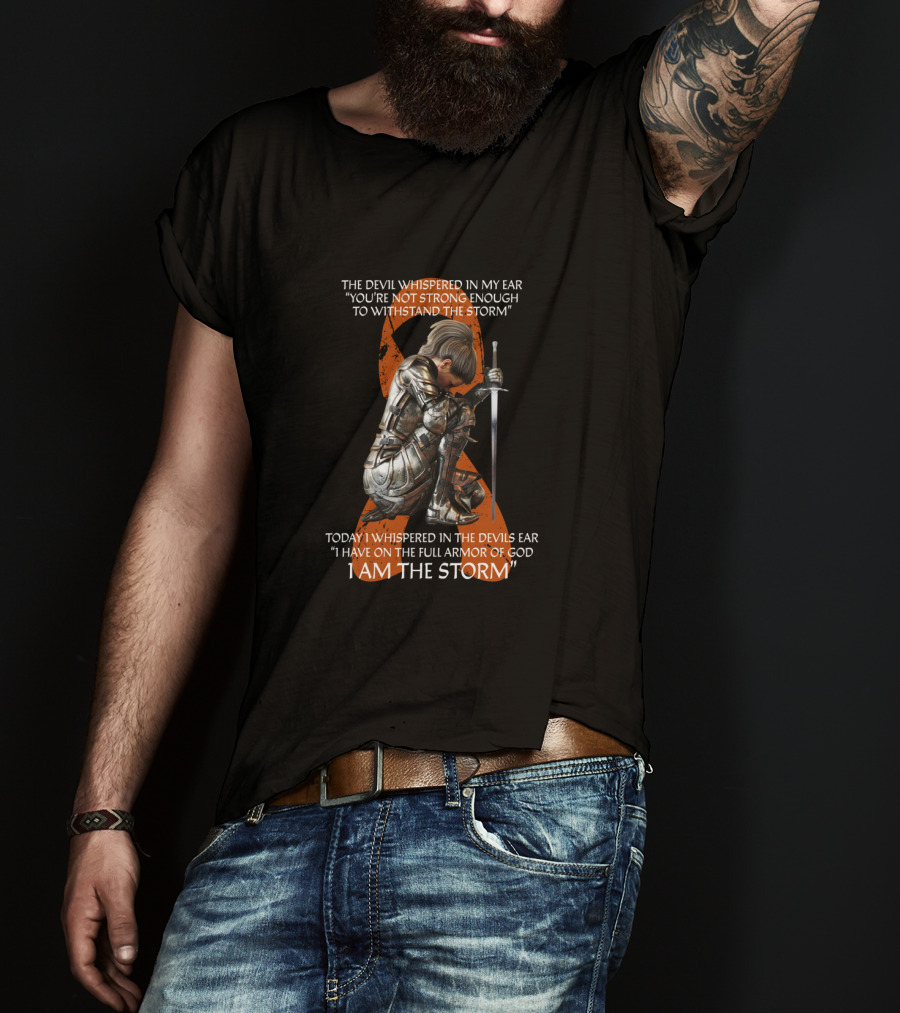 The Devil Whispered In My Ear Multiple Sclerosis Warrior I Am The Storm T-Shirt