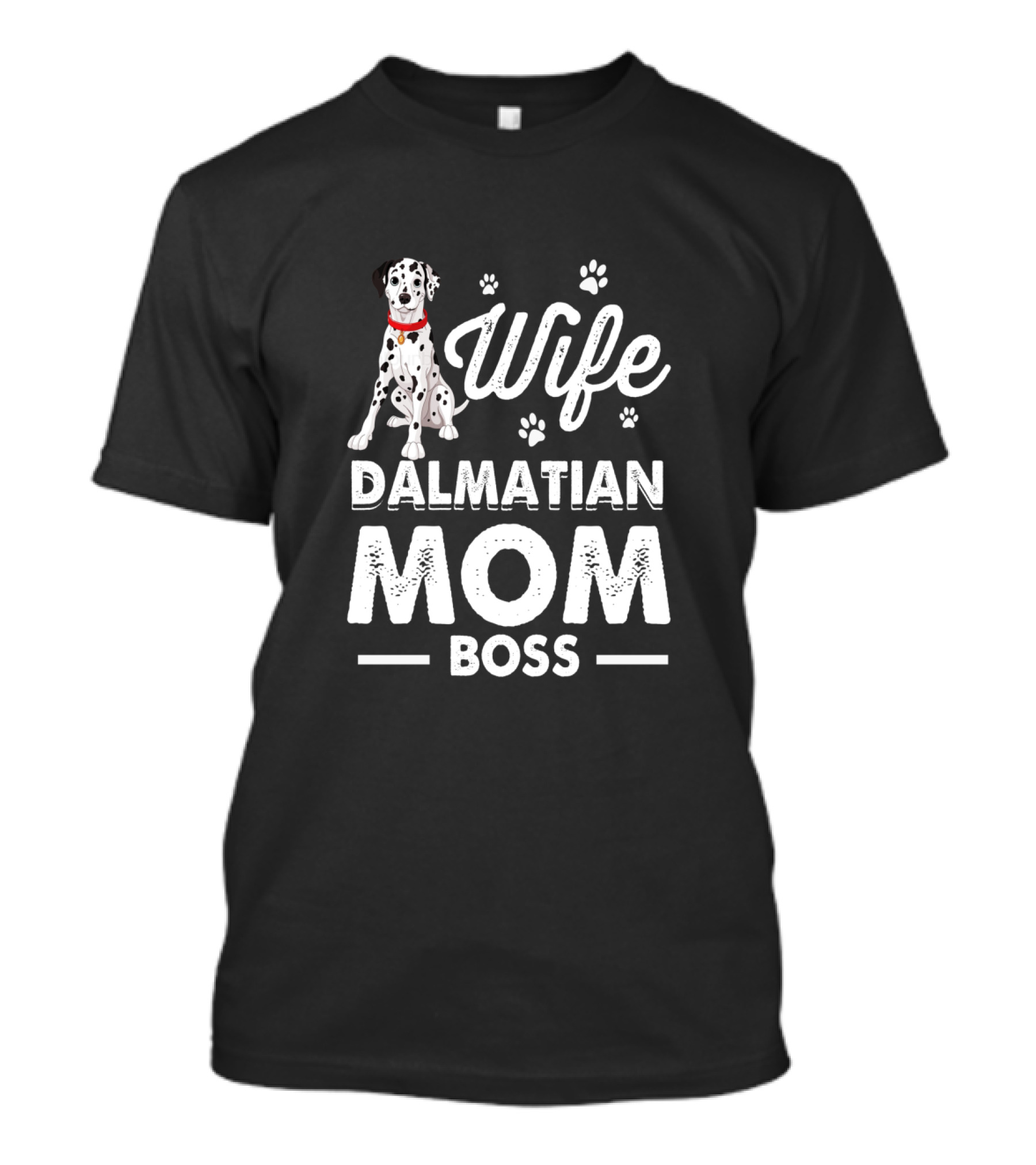 Wife Dalmatian Mom Boss Paw Prints T-Shirt