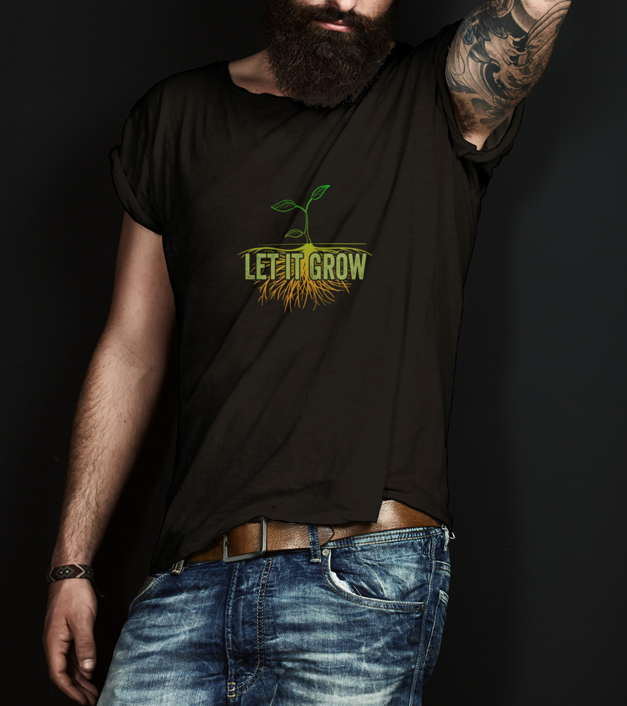 Let It Grow Green Seedling With Roots Gardening T-Shirt