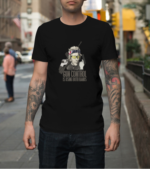 Shirt: Gun Control Is Using Both Hands Andrew Jackson American Flag Sunglasses Bandana Rifle T-Shirt Gun Control Is Using Both Hands Andrew Jackson American Flag Sunglasses Bandana Rifle T-Shirt