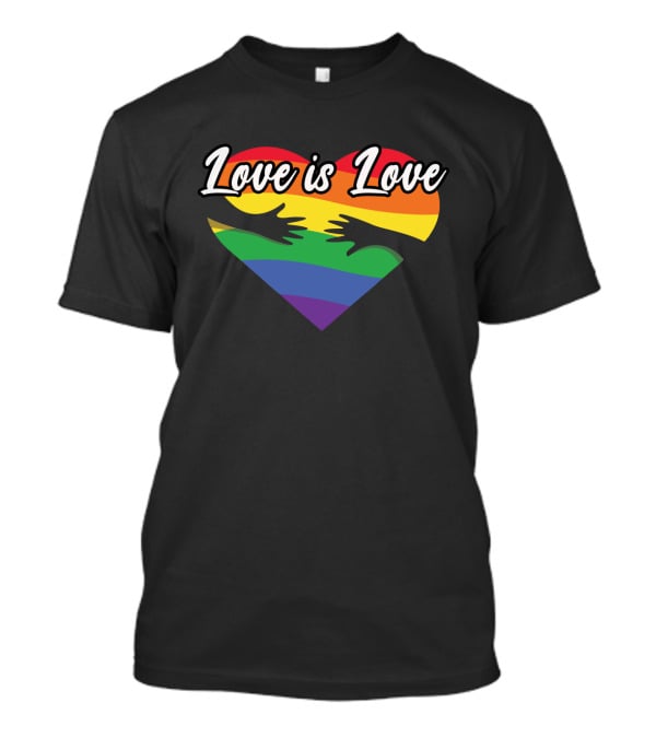Love Is Love Heart With Hands And Rainbow Flag T-Shirt