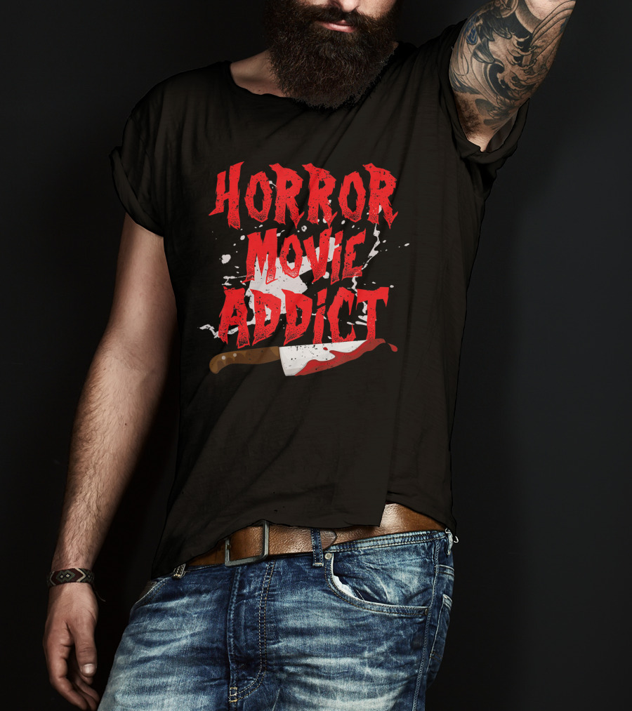 Horror Movie Addict Funny Scary Film Junkie With Bloody Knife T-Shirt