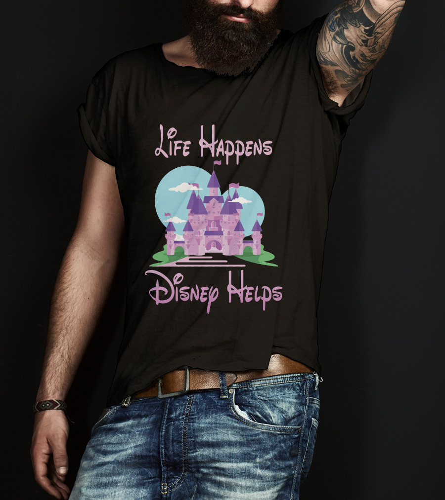 Life Happens Disney Helps Castle T-Shirt