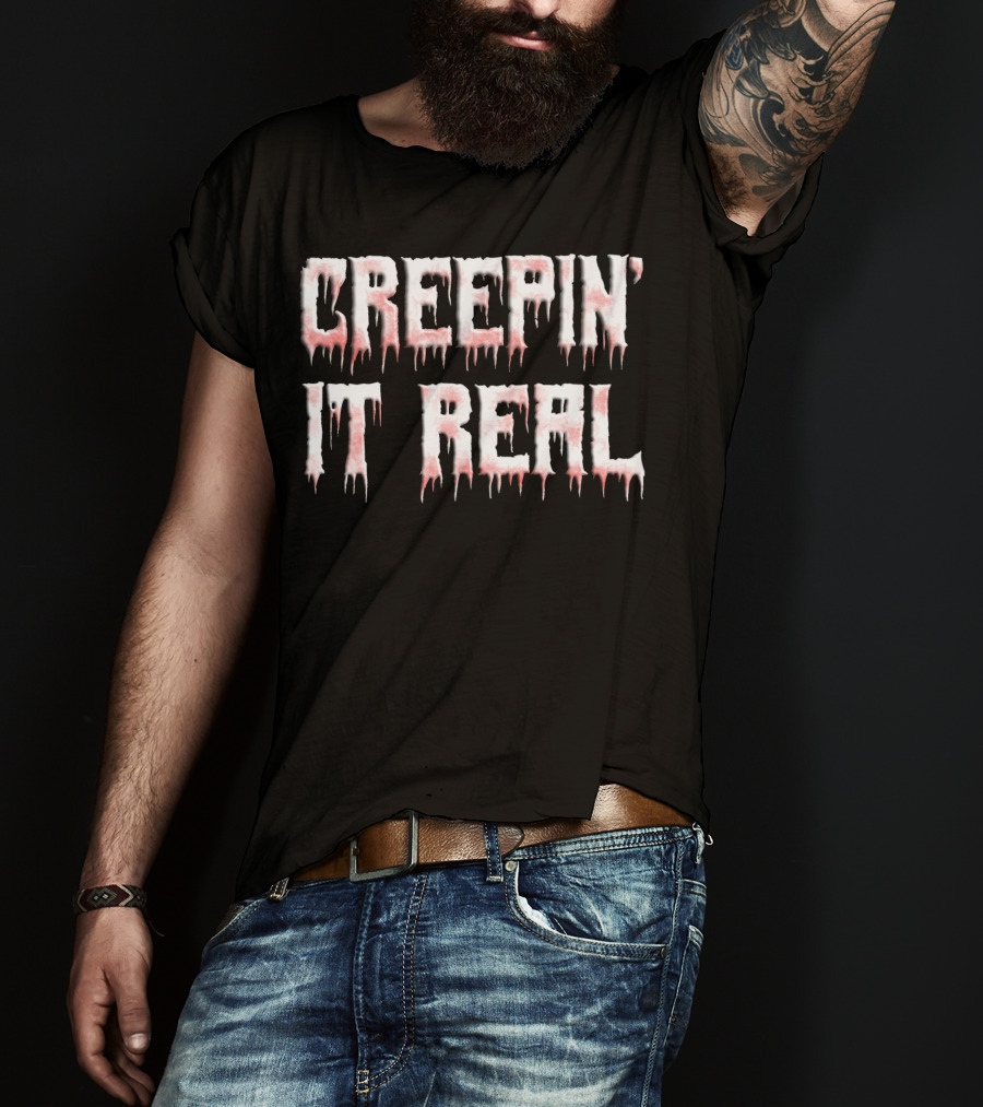 Creepin It Real Bloody Halloween Dripping Letters T-Shirt