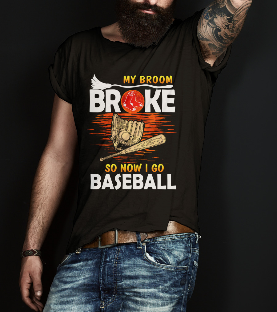 My Broom Broke Red Sox Baseball Moon Glove Bat T-Shirt