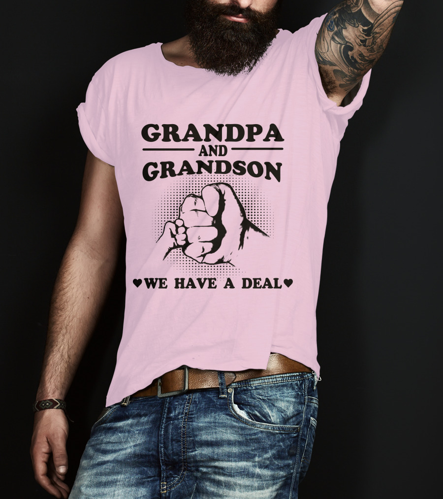 Grandpa And Grandson We Have A Deal T-Shirt