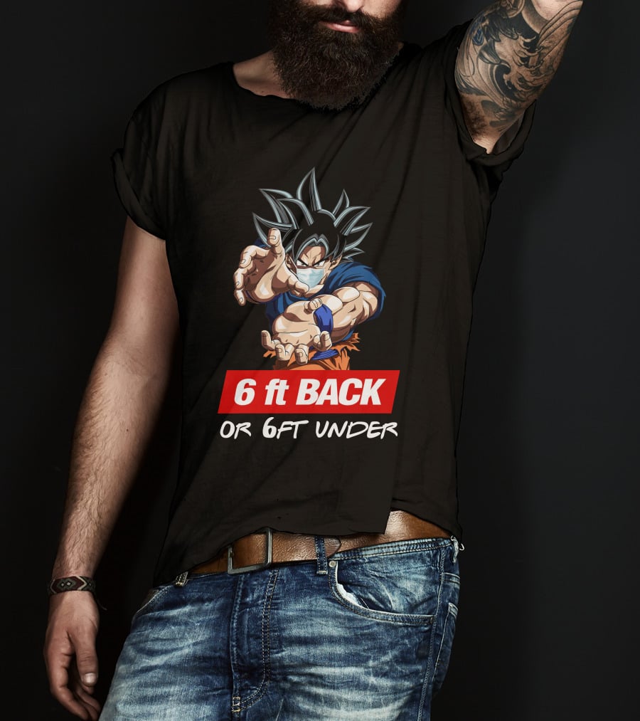 GOKU 6ft BACK OR 6FT UNDER Masked Super Saiyan T-Shirt