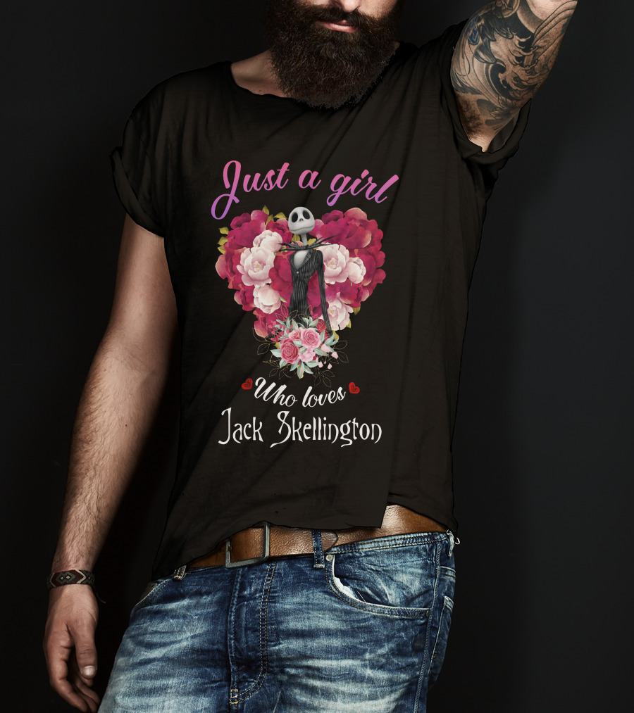Just A Girl Who Loves Jack Skellington With Heart And Flowers T-Shirt