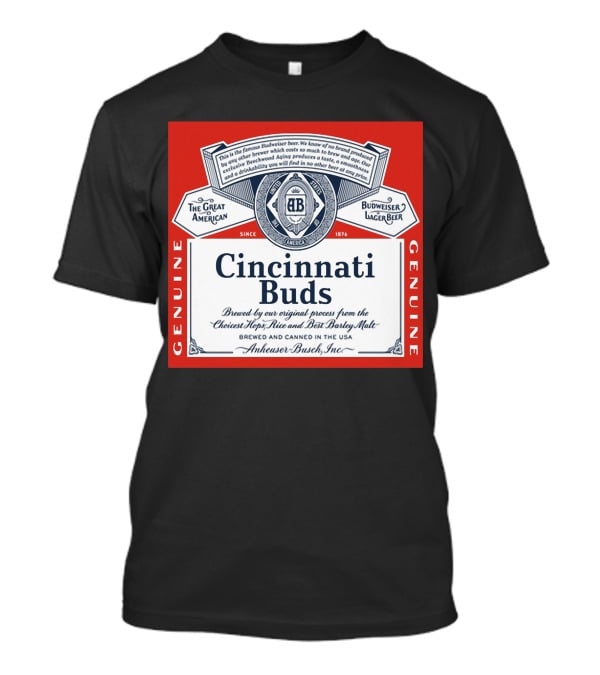 Cincinnati Buds Budweiser Lager Beer Label Genuine Anheuser Busch T-Shirt