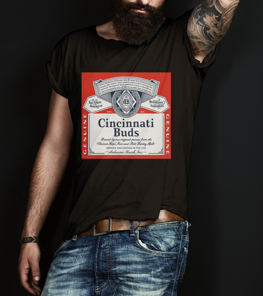 Cincinnati Buds Budweiser Lager Beer Label Genuine Anheuser Busch T-Shirt