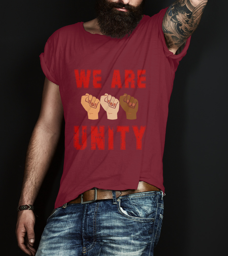 We Are Unity Raised Fists Symbol Of Solidarity T-Shirt