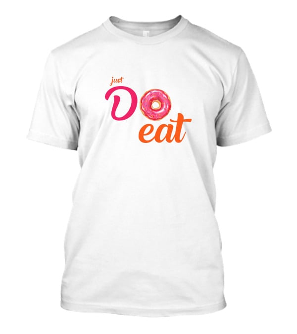 Just Do Eat Donut Media T-Shirt