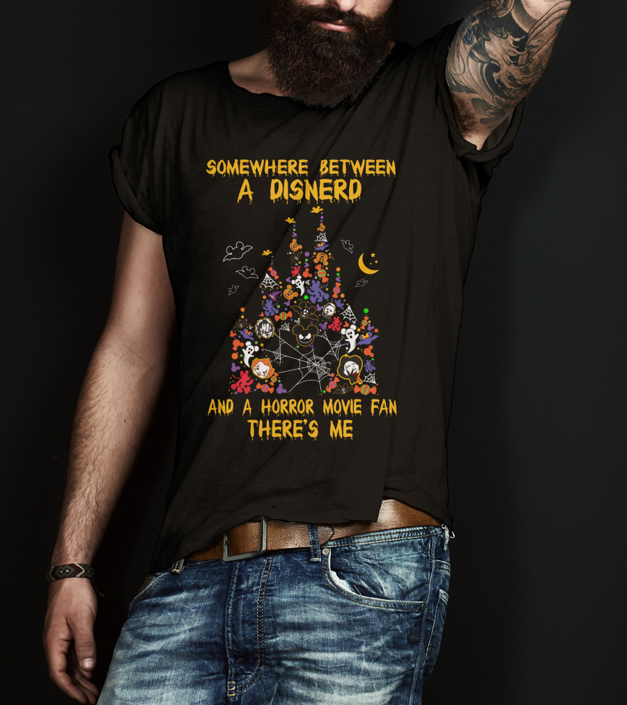 Somewhere Between A Disnerd And A Horror Movie Fan There's Me T-Shirt