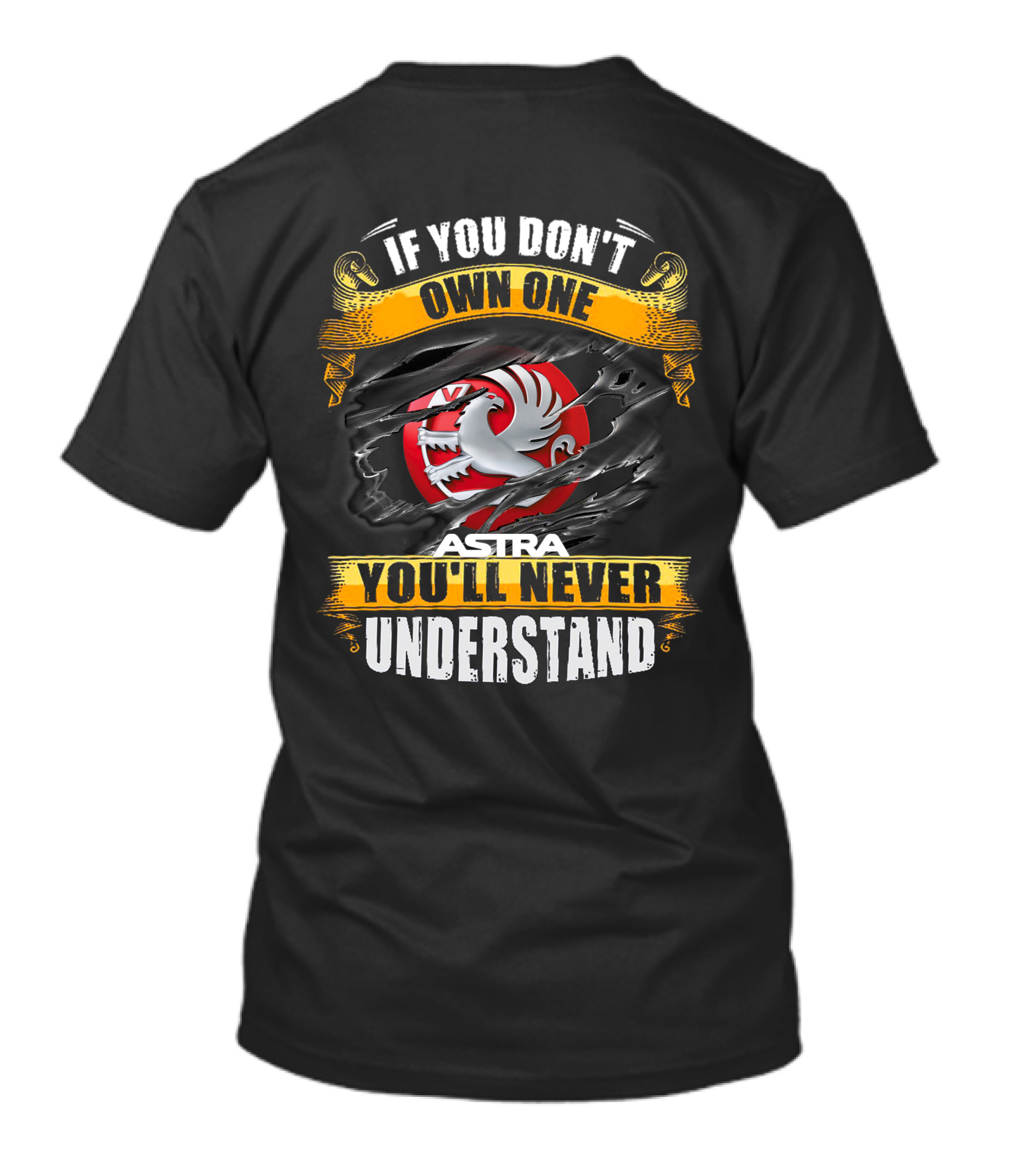 If You Don't Own One Astra You'll Never Understand T-Shirt