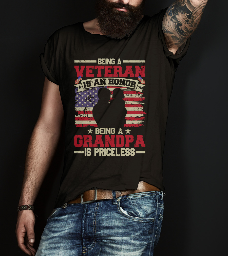 Being A Veteran Is An Honor Being A Grandpa Is Priceless With American Flag T-Shirt