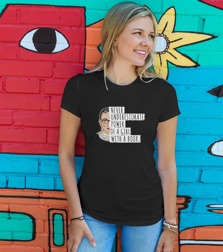 Never Underestimate The Power Of A Girl With A Book Iconic Justice T-Shirt