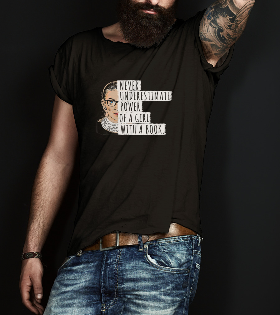 Never Underestimate The Power Of A Girl With A Book Iconic Justice T-Shirt