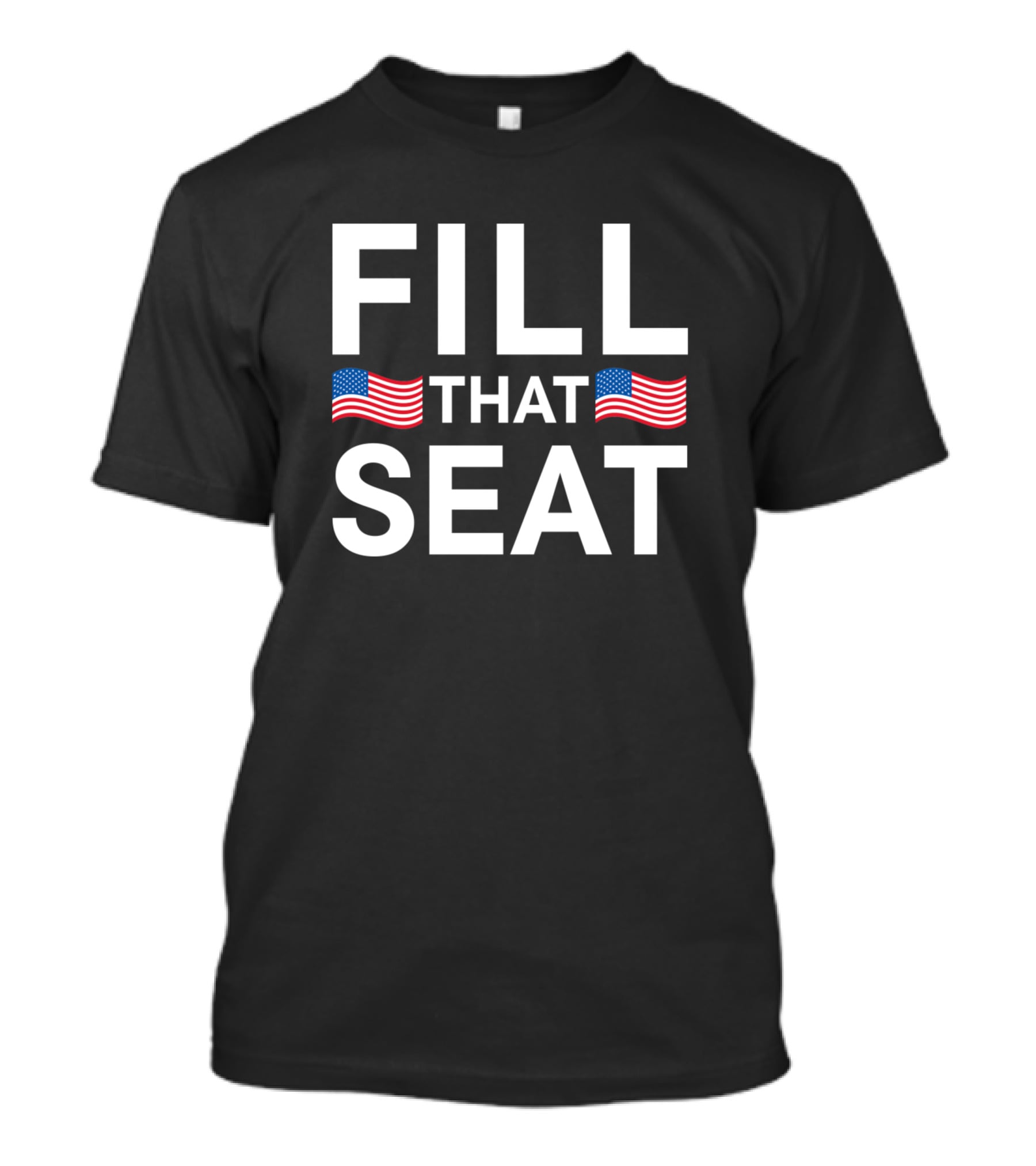 Fill That Seat USA Flag American Pride T-Shirt
