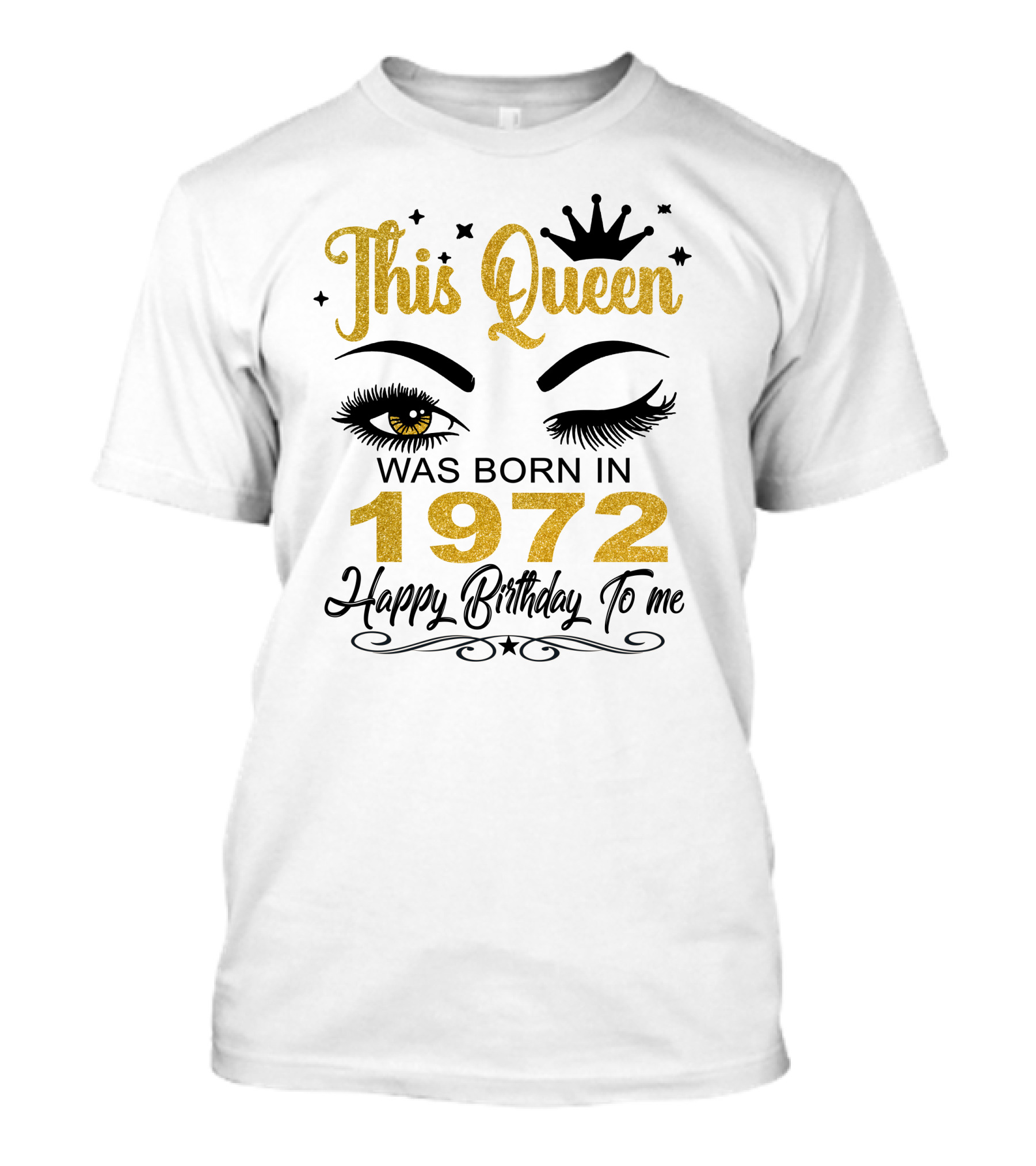 This Queen Was Born In 1972 Happy Birthday To Me T-Shirt