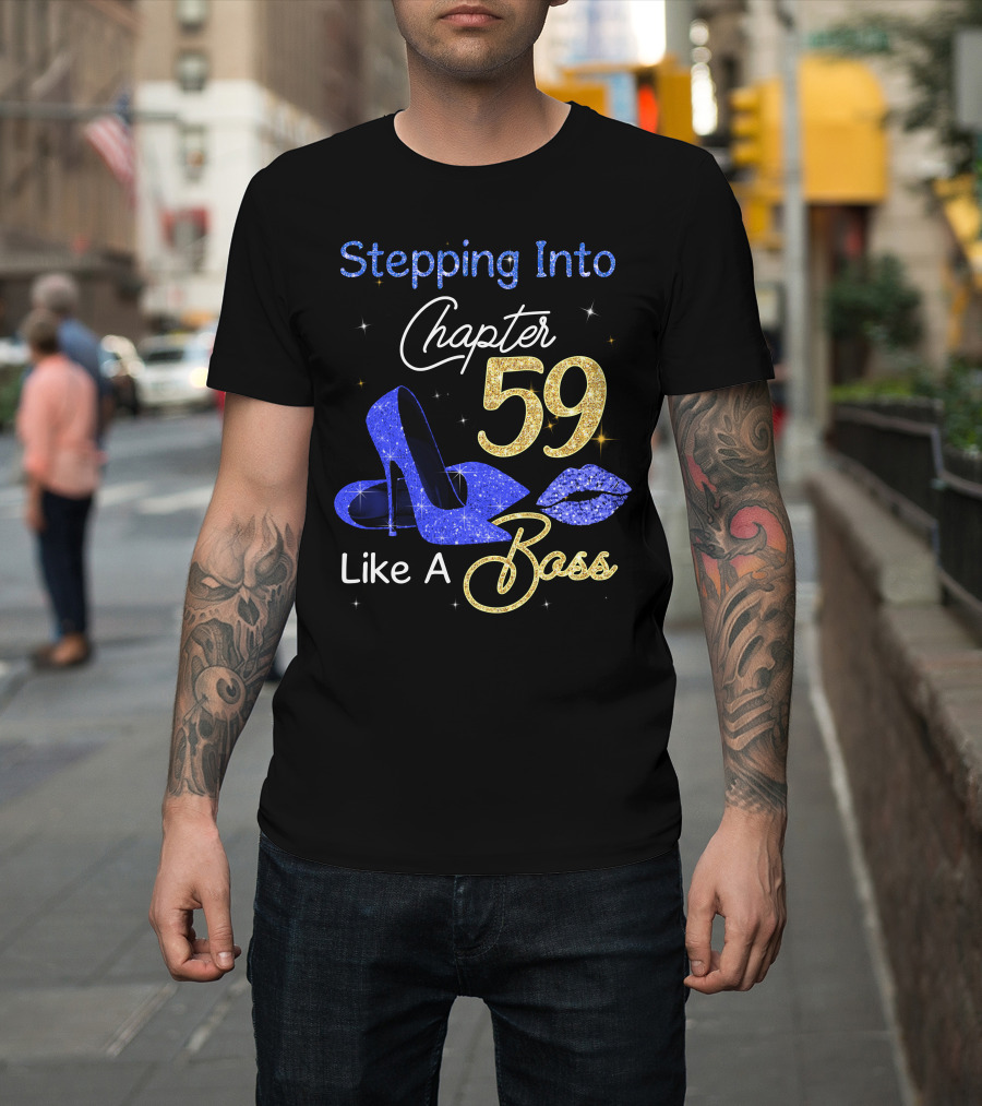 Stepping Into Chapter 59 Like A Boss T-Shirt