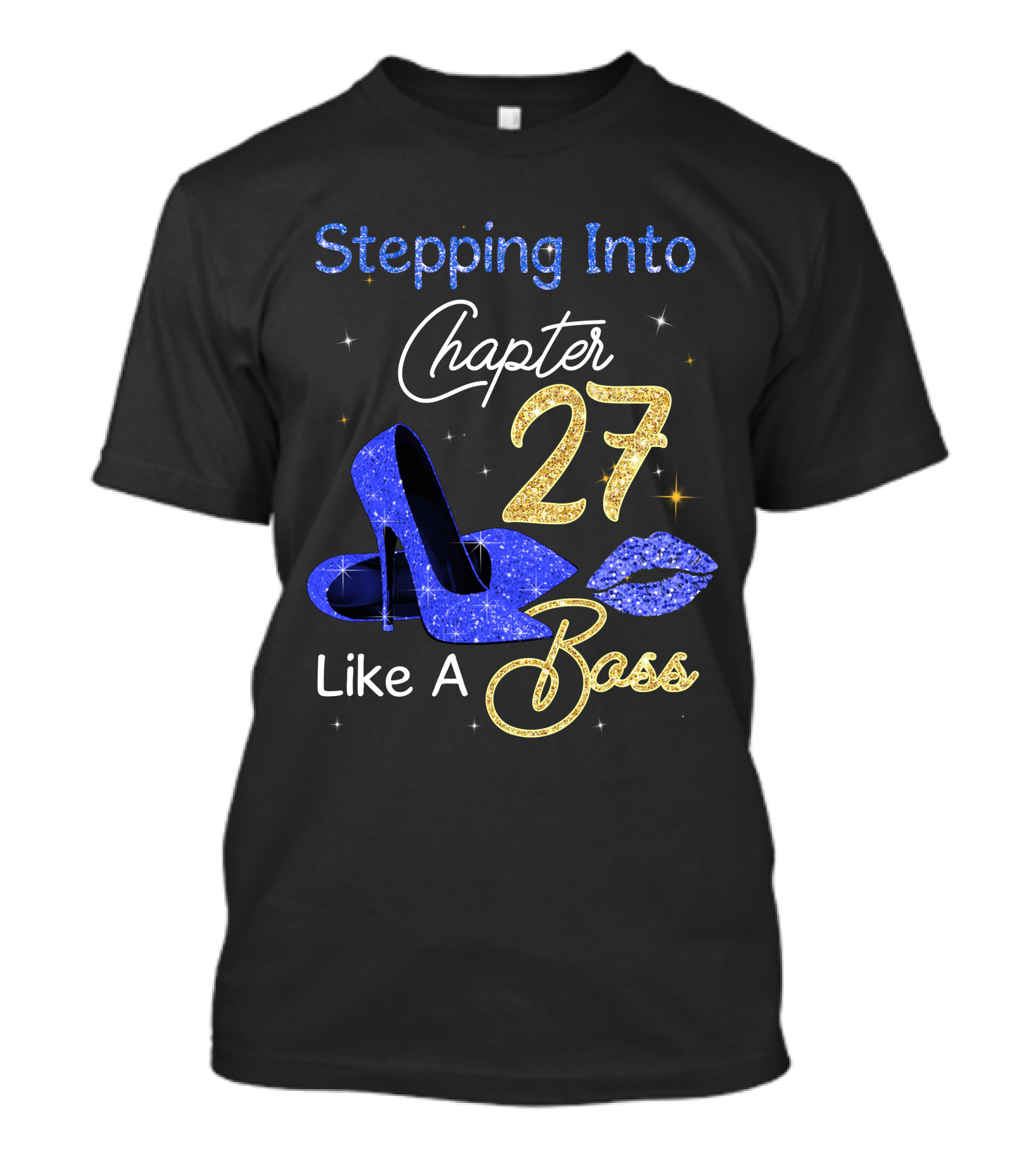 Stepping Into Chapter 27 Like A Boss T-Shirt