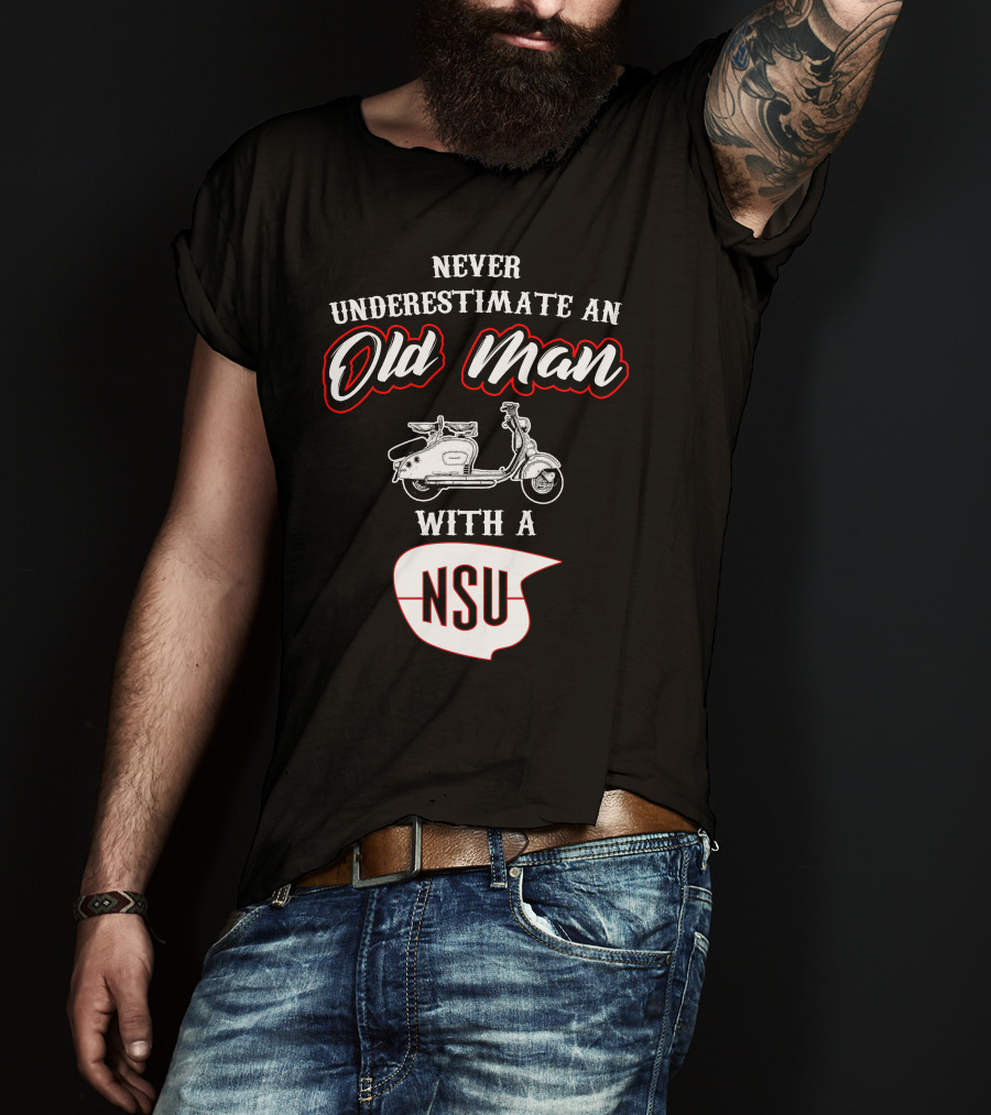 Never Underestimate An Old Man With A NSU Scooter T-Shirt