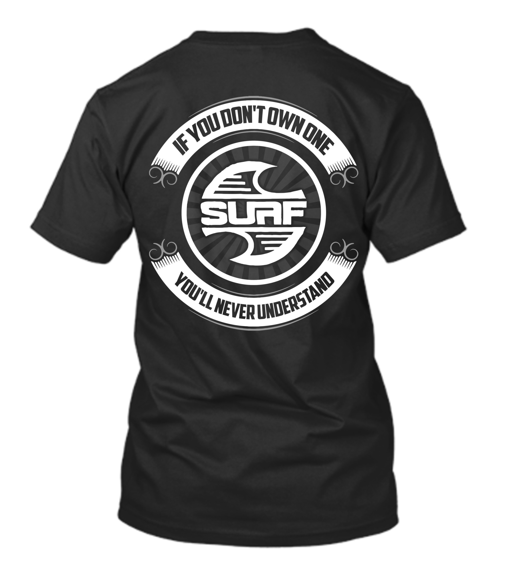 If You Don't Own One You'll Never Understand Surf T-Shirt
