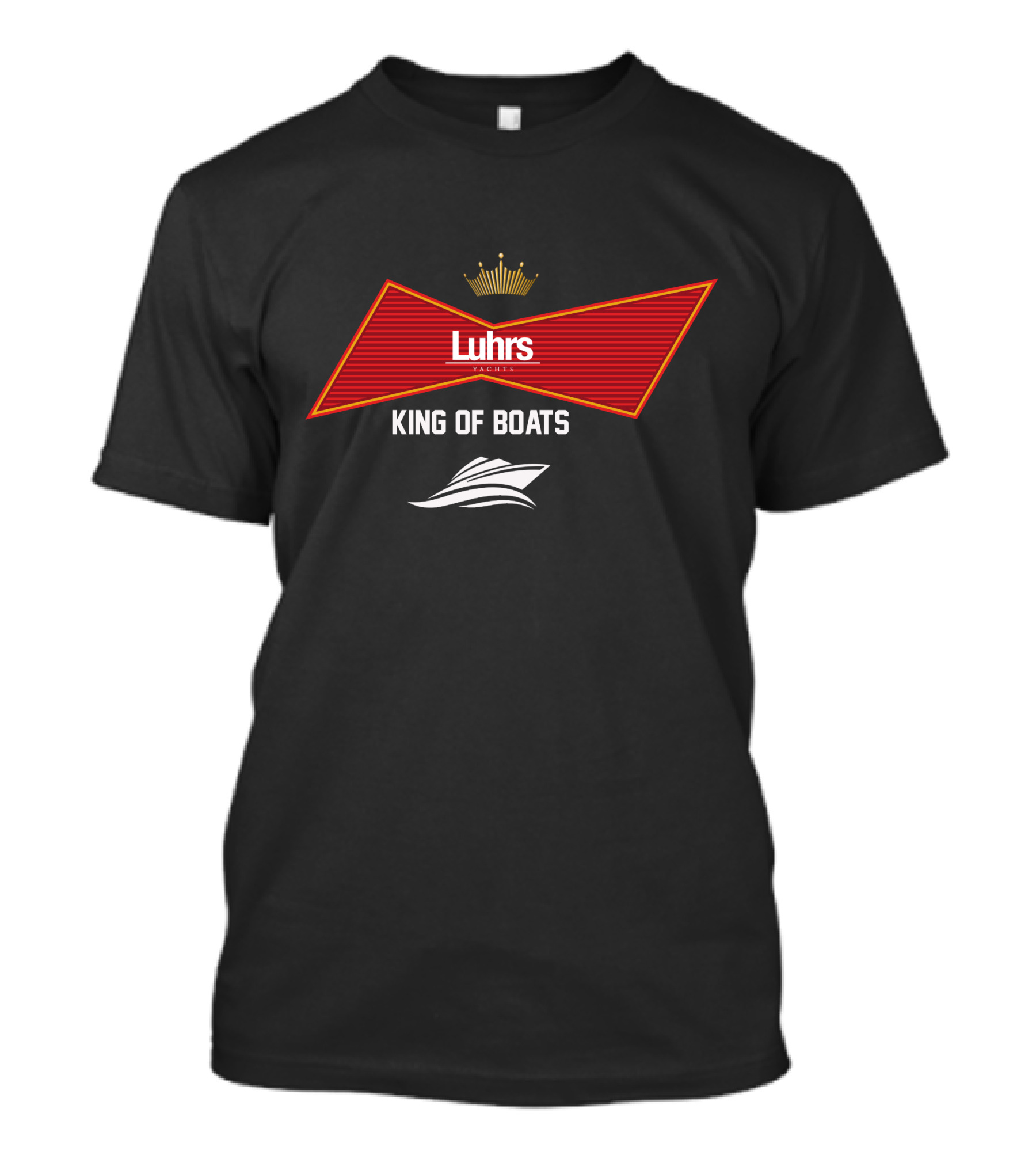 Luhrs Yachts King Of Boats With Crown And Boat T-Shirt