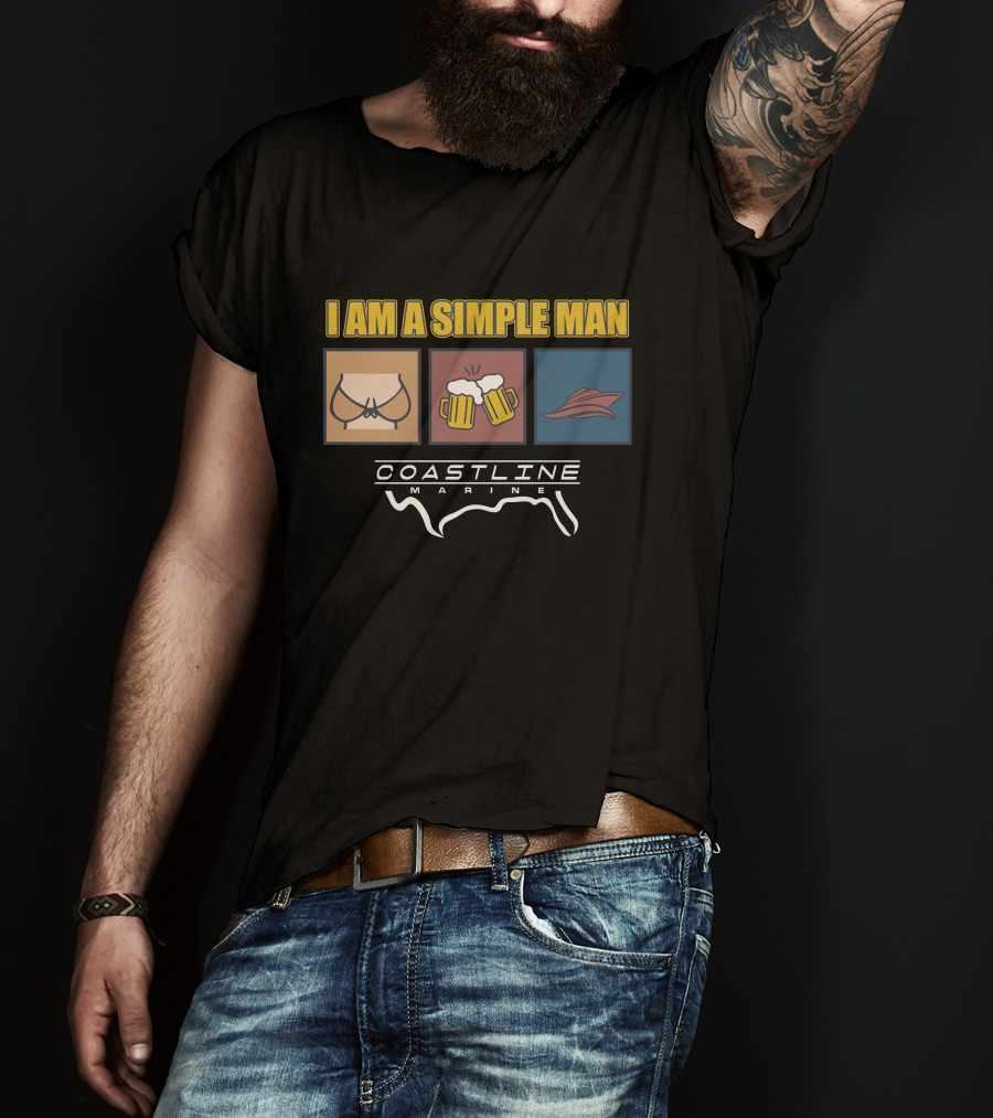 I Am A Simple Man Coastline Marine T-Shirt