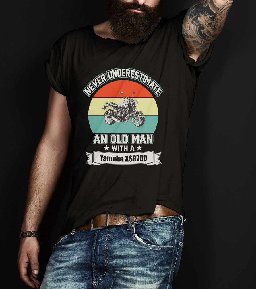 Never Underestimate An Old Man With A Yamaha XSR700 T-Shirt
