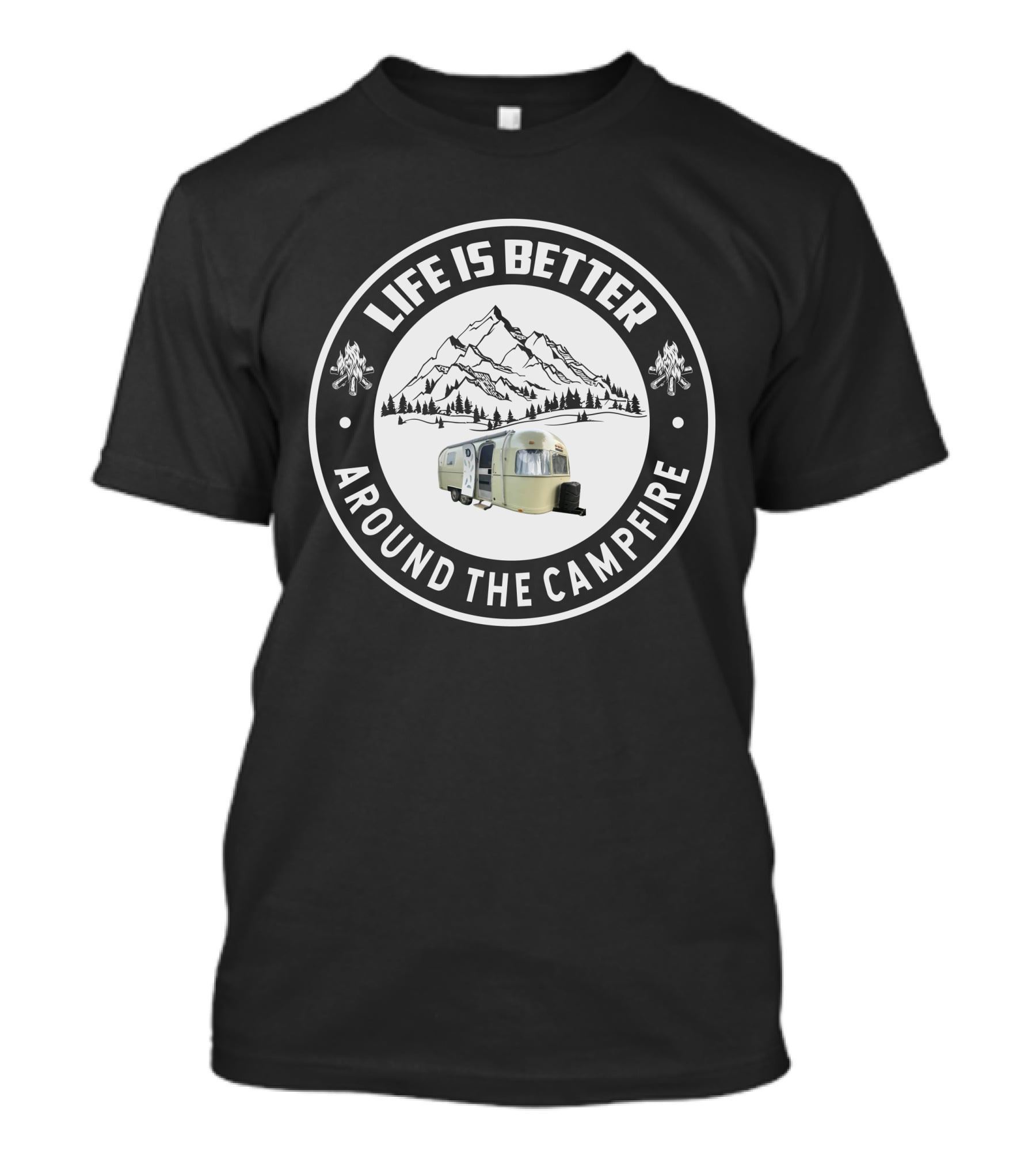 Life Is Better Around The Campfire Argosy Travel T-Shirt
