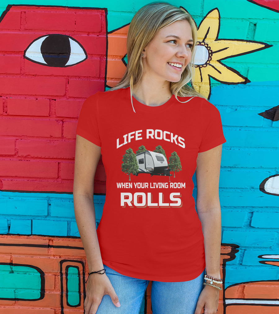 LIFE ROCKS WHEN YOUR LIVING ROOM ROLLS Camper Forest T-Shirt