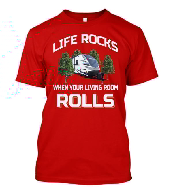 Life Rocks When Your Living Room Rolls Passport T-Shirt