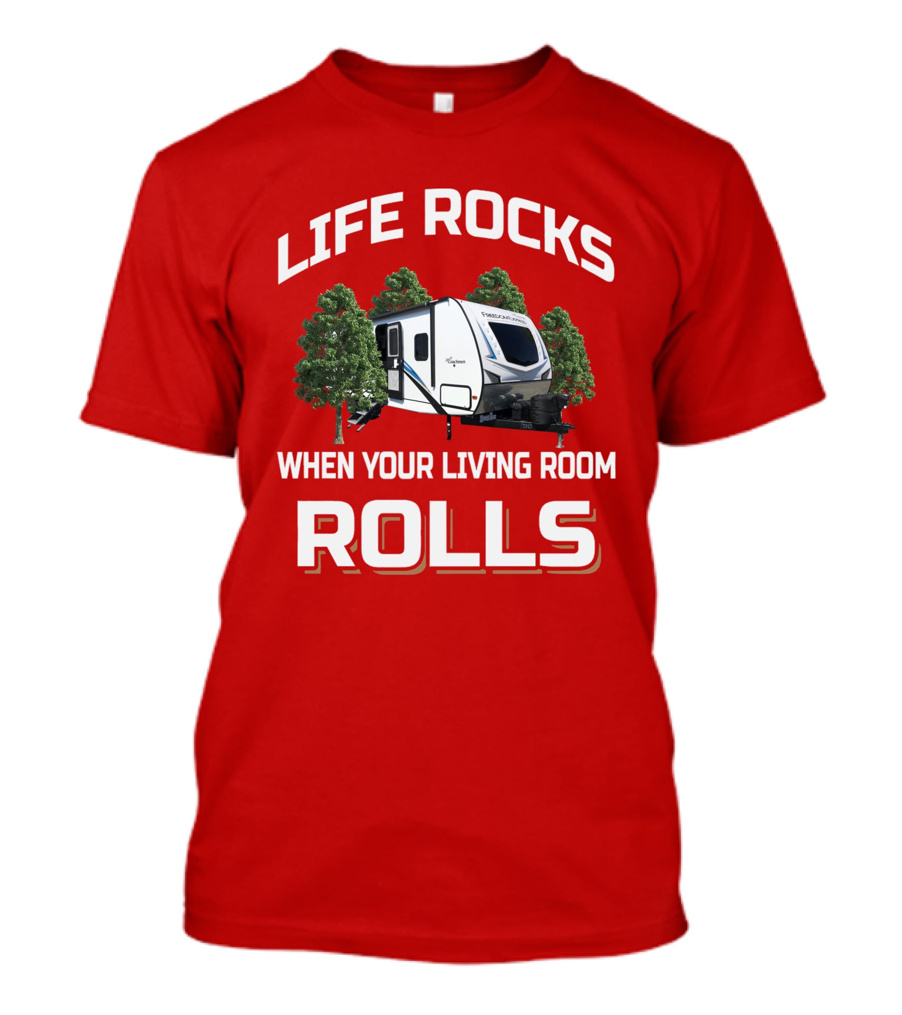 Life Rocks When Your Living Room Rolls Freedom Express Forest Scene T-Shirt